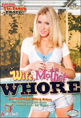 Жена, Мать, Шлюха / Wife, Mother, Whore (2007)