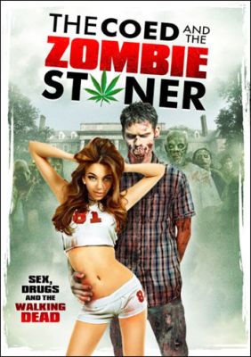 Студентка и зомбяк-укурыш / The Coed and the Zombie Stoner (2014) 