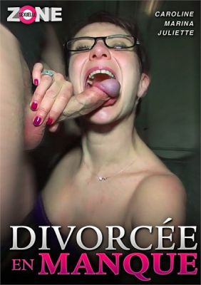 Озабоченные разведёнки / Divorcee en manque (2020)
